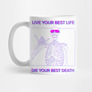 LIVE YOUR BEST LIFE DIE YOUR BEST DEATH Pink and blue 3D Mug